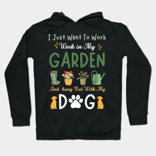 I just want to work in my garden and hangout with my dog. Hoodie